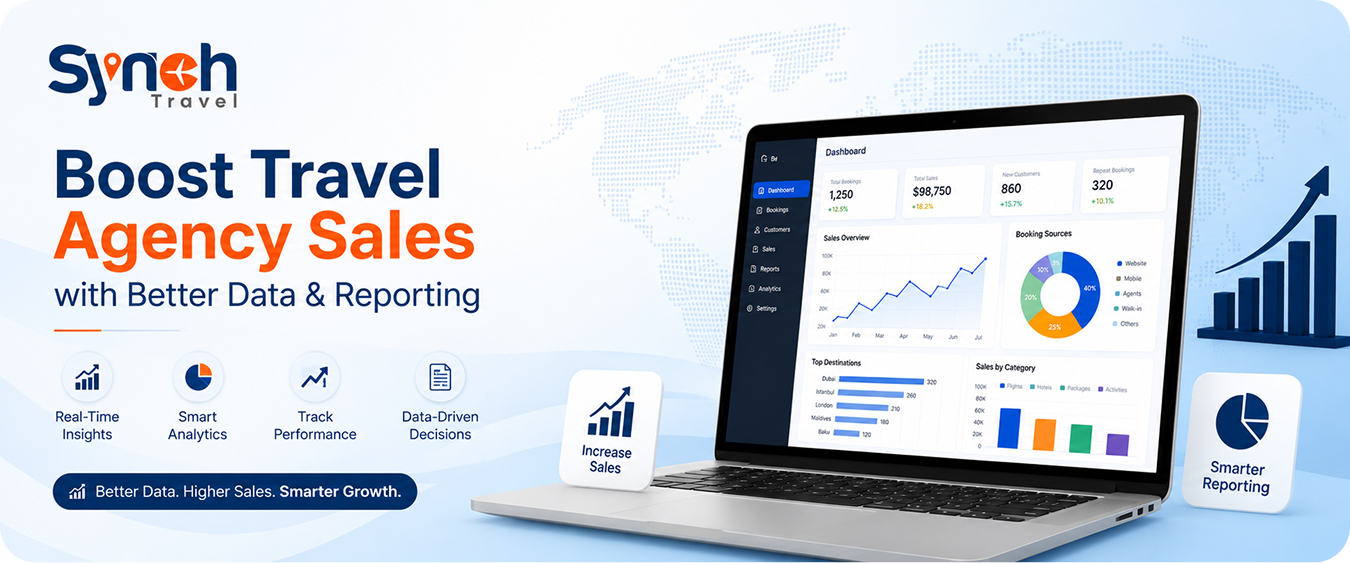 How Travel Agencies Can Improve Sales Performance with Centralized Data and Reporting