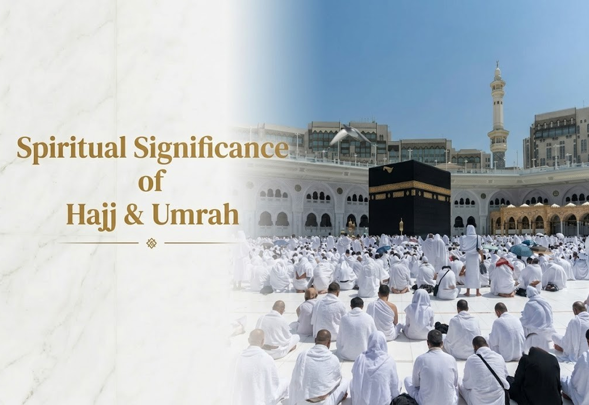 Hajj and Umrah in Islam: Their Importance, Spiritual Significance, and Lasting Rewards